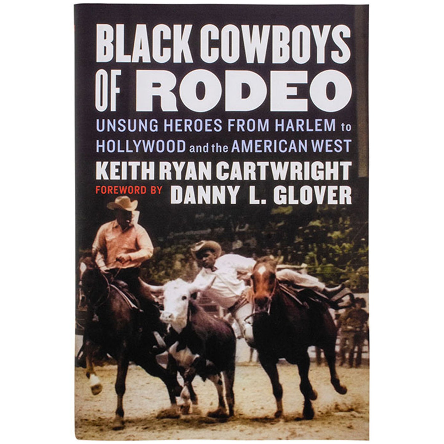 Black Cowboys of Rodeo by Keith Ryan Cartwright - Front View