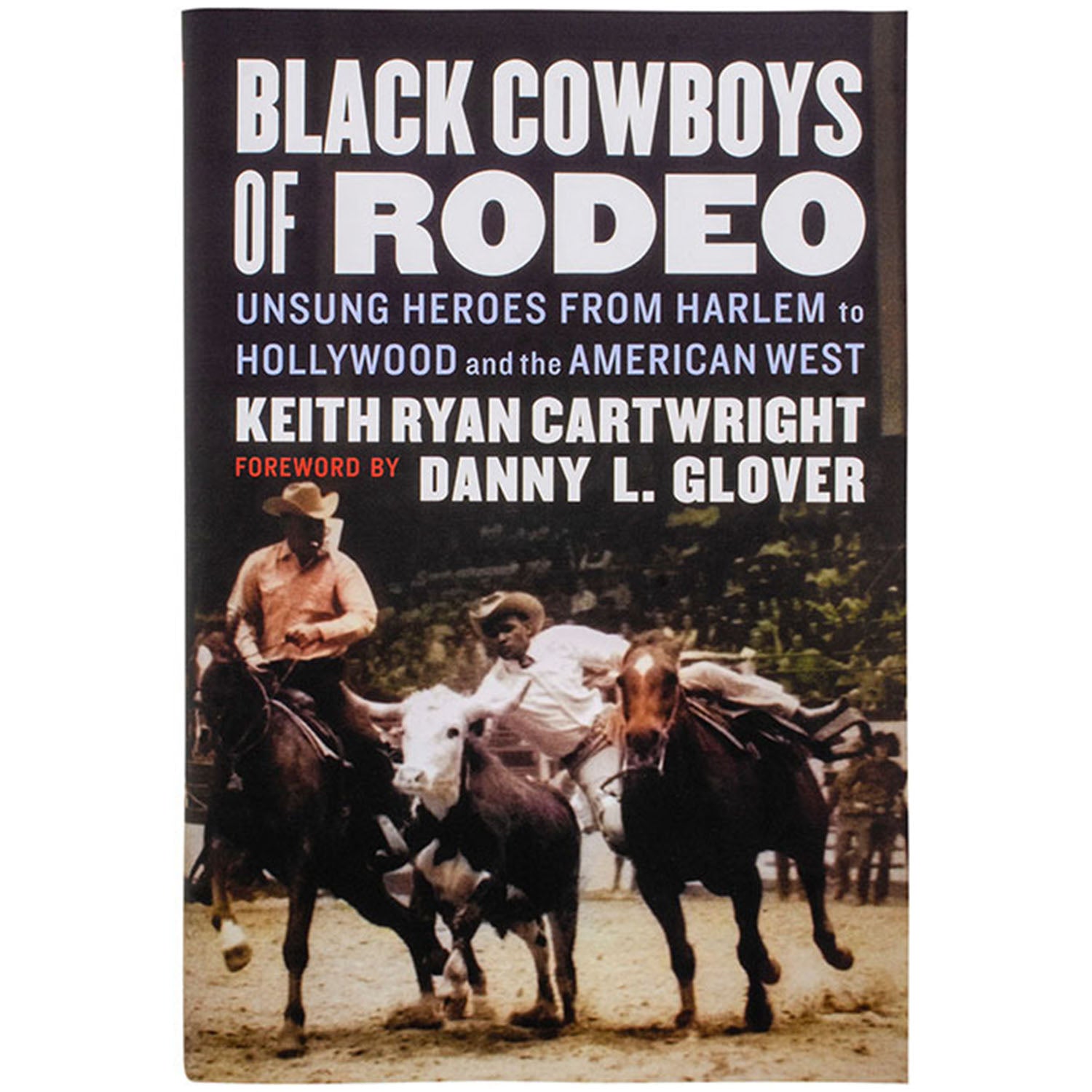 Black Cowboys of Rodeo by Keith Ryan Cartwright - Front View
