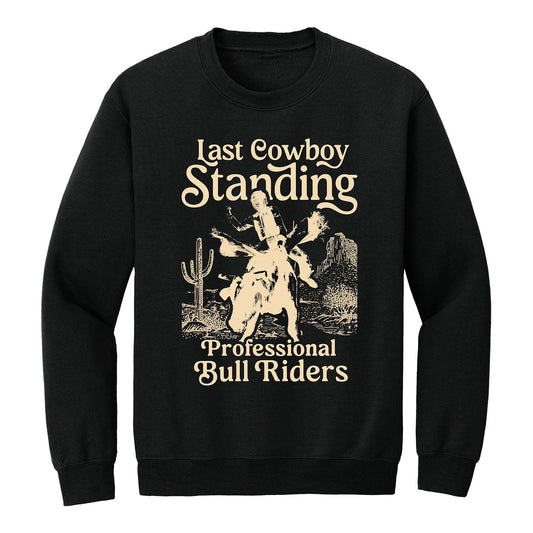 Last Cowboy Standing Crewneck Sweatshirt
