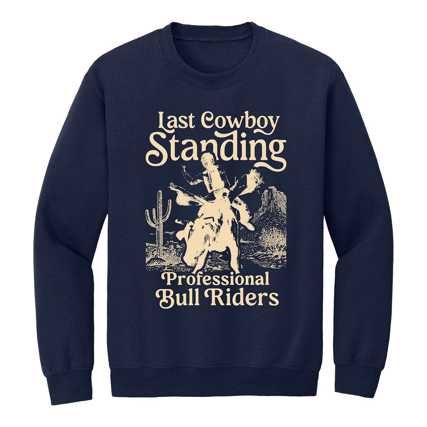 Last Cowboy Standing Crewneck Sweatshirt