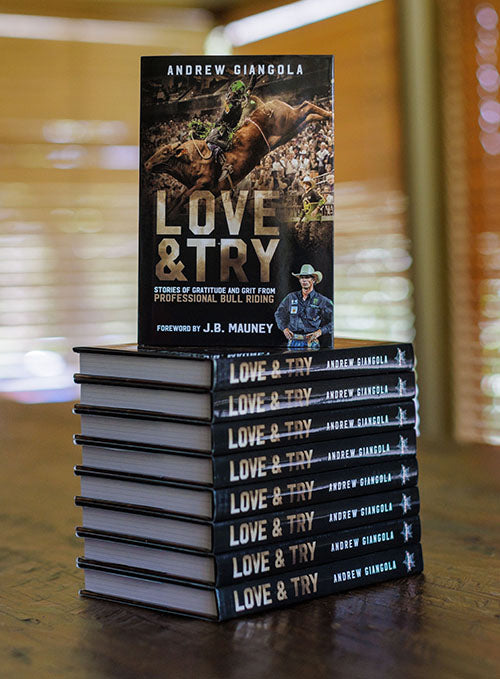 Love & Try: Stories of Gratitude and Grit from Professional Bull Riding by Andrew Giangola - Stack of Several